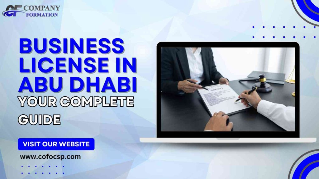 Business License in Abu Dhabi Your Complete Guide License in Abu Dhabi Business License