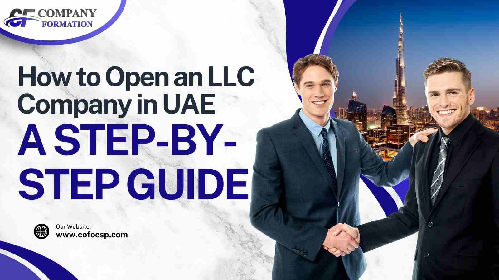 How to Open an LLC Company in UAE A Step-by-Step Guide Open an LLC Company in UAE LLC Company in UAE