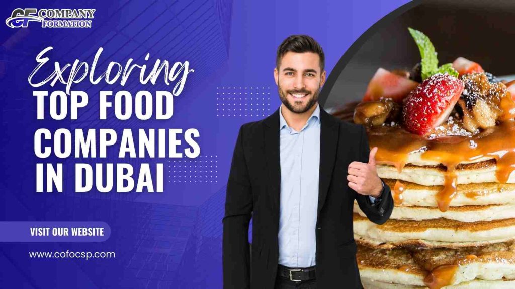 Discover The Best Top Food Companies In Dubai In 2025 Top Food Companies In Dubai In 2025