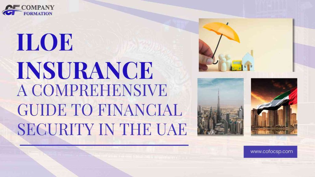 ILOE Insurance A Comprehensive Guide to Financial Security in the UAE
