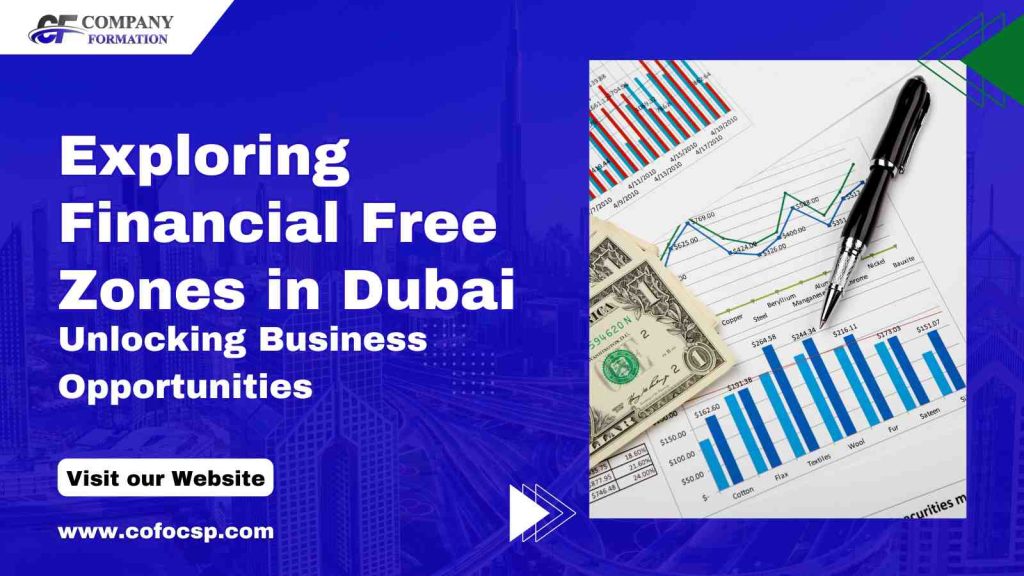 Financial Free Zones in Dubai Unlocking Business Opportunities Financial Free Zones in Dubai