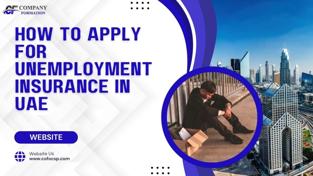 How to Apply for Unemployment Insurance in UAE