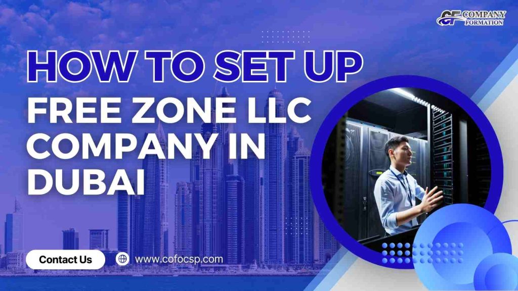 How to Set up free zone llc Company in dubai
