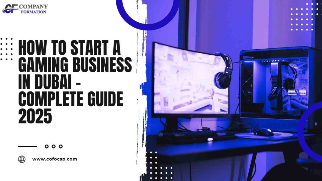 How to Start a Gaming Business in Dubai