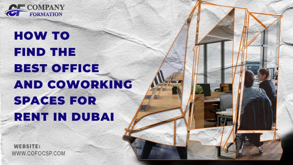 How to Find the Best Office and Coworking Spaces for Rent in Dubai