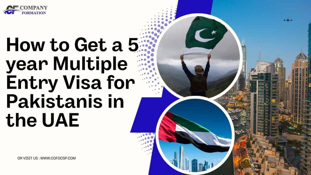 How to Get a 5 year Multiple Entry Visa UAE for Pakistani