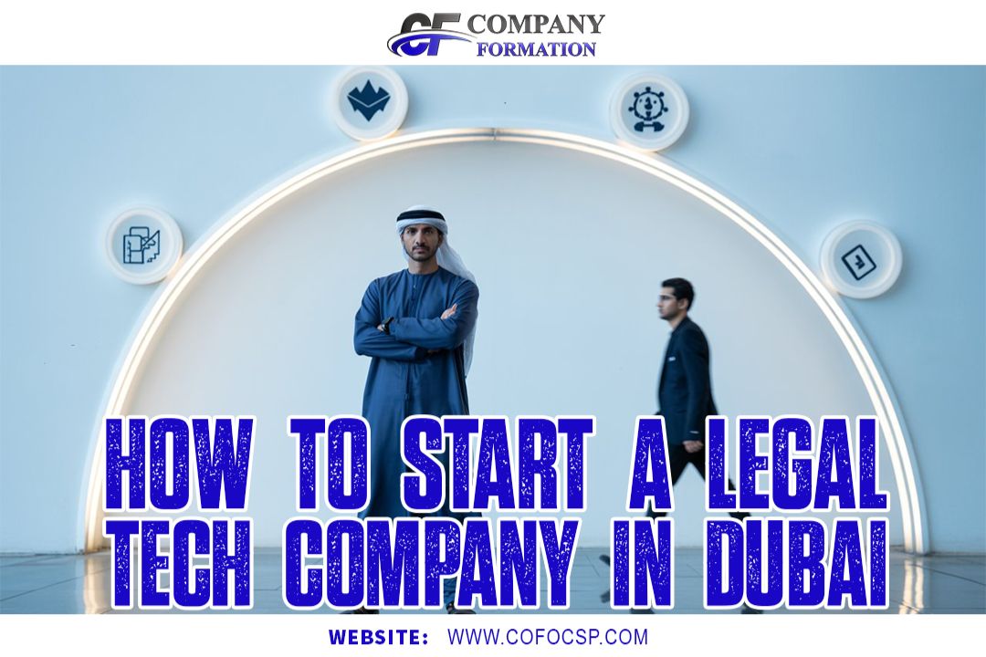 how to start a LegalTech company in Dubai