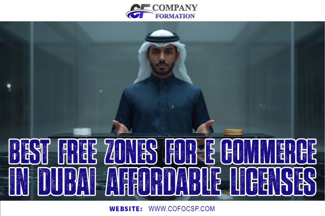 Best free zones for e-commerce in Dubai – Affordable licenses