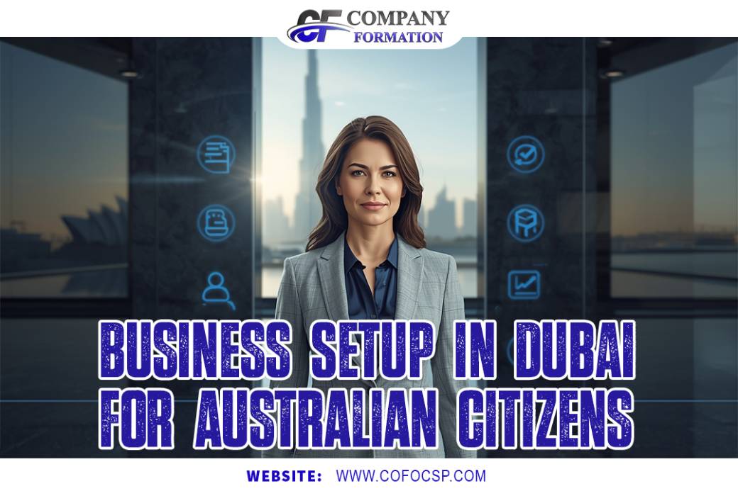 Business Setup in Dubai for Australian Citizens