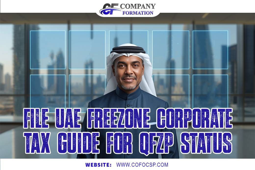 File UAE Freezone Corporate Tax | 2025 Guide for QFZP Status