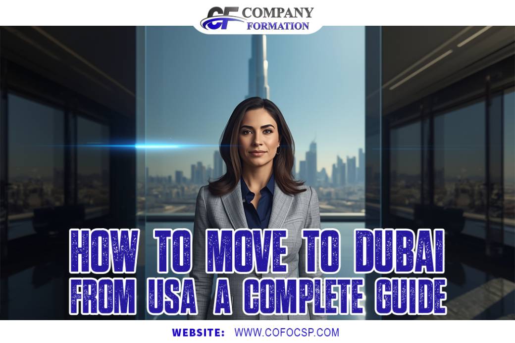 How to Move to Dubai from USA | A Complete Guide