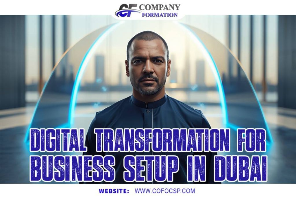 Digital Transformation for Business Setup in Dubai
