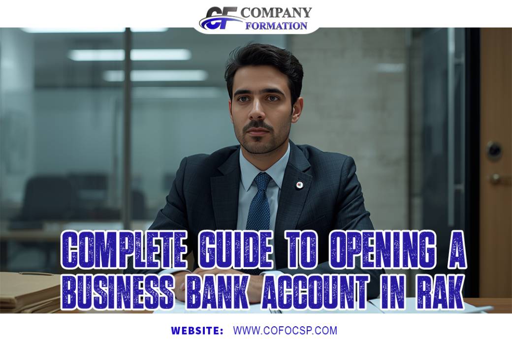 Complete Guide to Opening a Business Bank Account in RAK