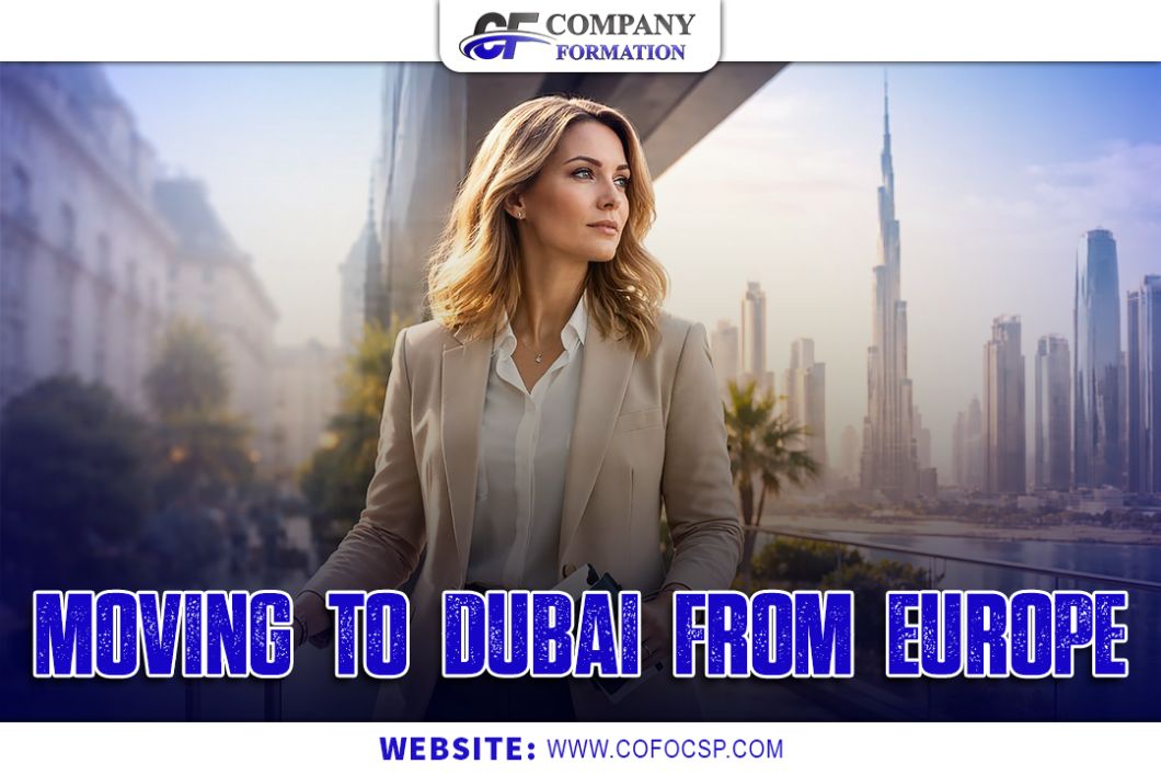 Moving to Dubai from Europe: Complete Guide for Expats
